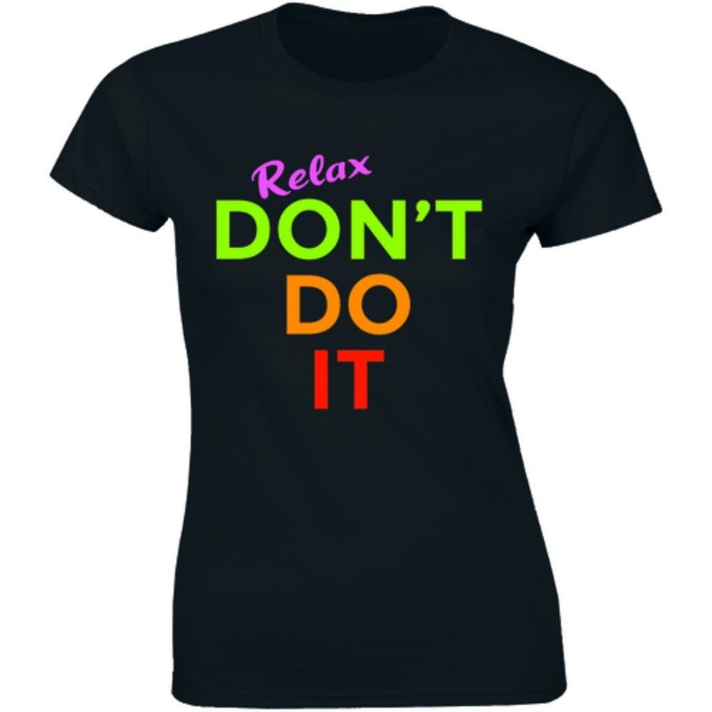 Relax Don't Do It 80s Goes To Hollywood T-shirt